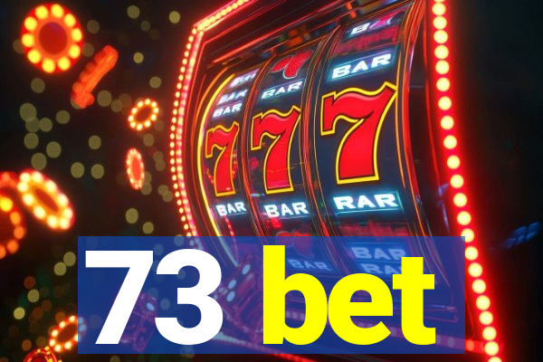 73 bet